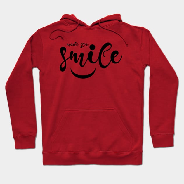 MADE YOU SMILE Hoodie by King Chris